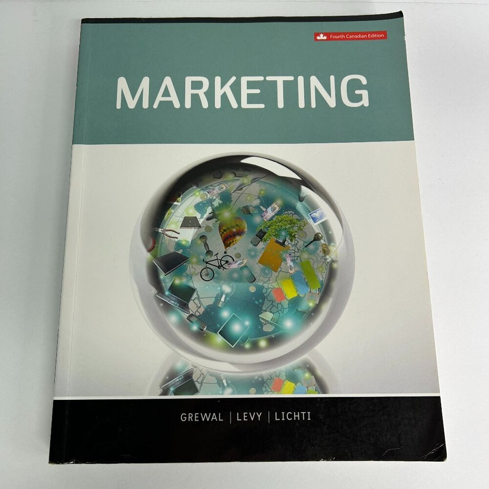 Marketing by Grewal, Levy, Lichti ~ 4th Canadian Edition 2018